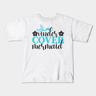 Under Cover Mermaid Kids T-Shirt